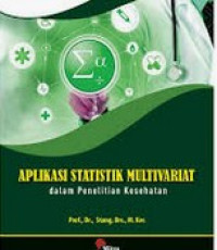 Image of Aplikasi Statistik Multivariat dalam Penelitian Kesehatan