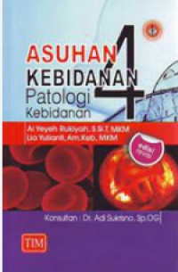 Image of Asuhan Kebidanan 4 : Patologi kebidanan