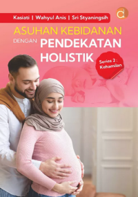 Image of Asuhan Kebidanan Dengan Pendekatan Holistik Series 2 : Kehamilan