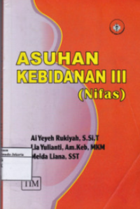 Image of Asuhan Kebidanan III : Nifas