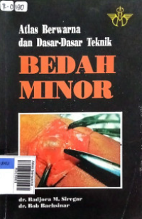 Image of Atlas Berwarna dan Dasar-Dasar Teknik : Bedah Minor