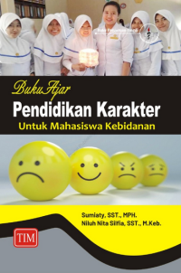 Image of Buku Ajar : Pendidikan Karakter untuk Mahasiswa Kebidanan