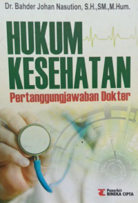 Image of Hukum Kesehatan : Pertanggungjawaban Dokter