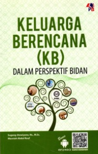 Image of Keluarga Berencana ( KB ) : Dalam Perspektif Bidan