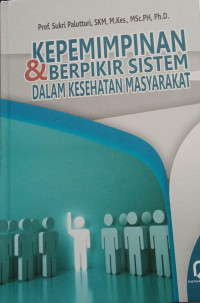 Image of Kepepmimpinan & Berpikir Sistem Dalam Kesehatan Masyarakat