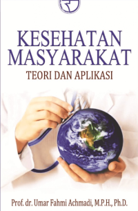 Image of Kesehatan Masyarakat : teori dan Aplikasi