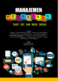 Image of Manajemen Pemasaran : Saat Ini Dan Masa Depan