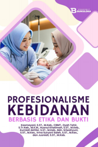 Image of Profesionalisme Kebidanan Berbasis Etika  dan Bukti