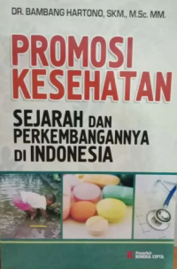 Image of Promosi Kesehatan : Sejarah dan Perkembangannya di Indonesia