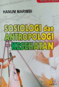Image of Sosiologi dan antropologi Kesehatan