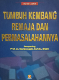 Image of Tumbuh Kembang Remaja dan Permasalahannya